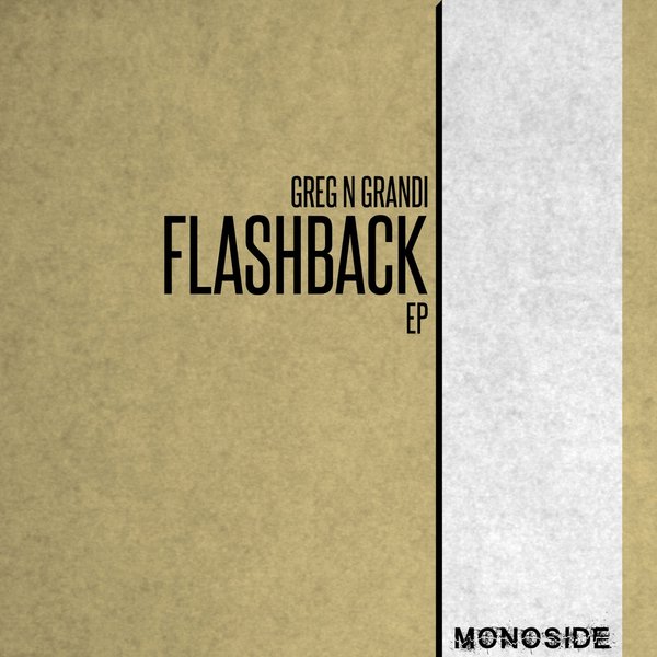 Greg N Grandi - Flashback EP / MONOSIDE