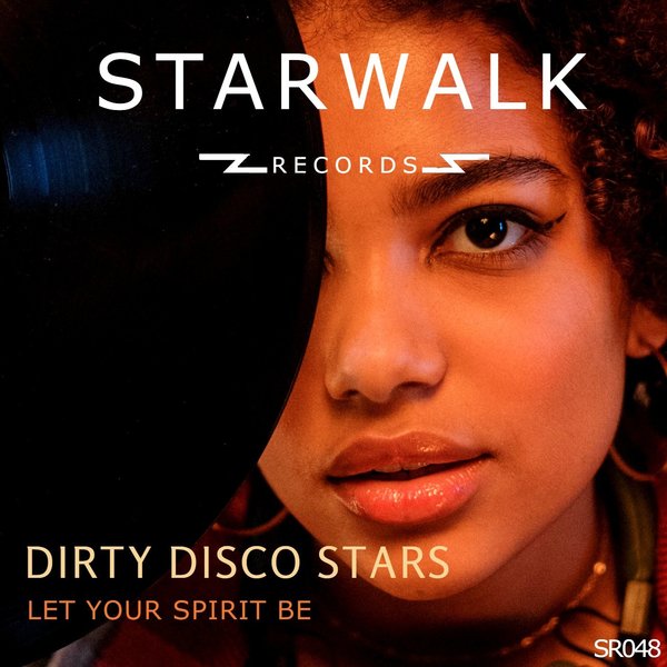 Dirty Disco Stars - Let Your Spirit Be / Starwalk Records