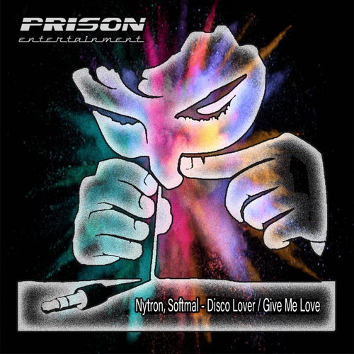 Softmal, Nytron - Disco Lover / Give Me Love / Prison Entertainment