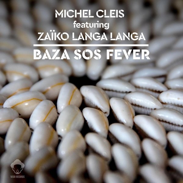 Michel Cleis ft ZaÏko Langa Langa - Baza SOS Fever / Vega Records