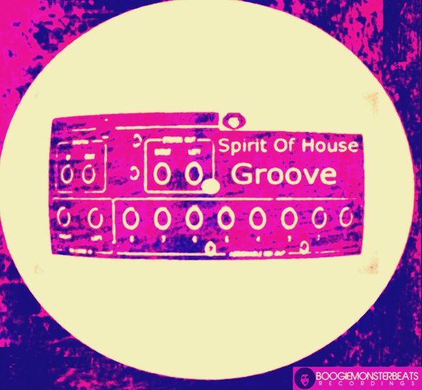Salvatore Vitrano - Spirit Of House Groove / Boogiemonsterbeats Recordings