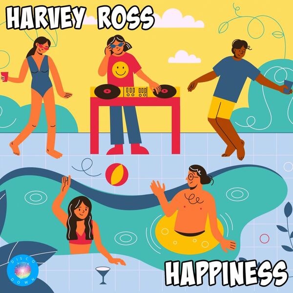 Harvey Ross - Happiness / Disco Down