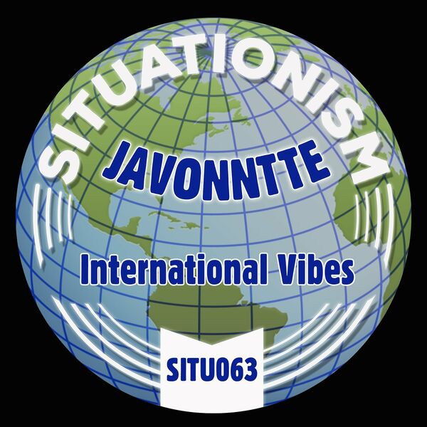 Javonntte - International Vibes / Situationism