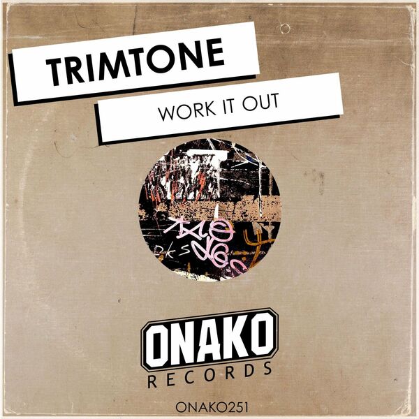Trimtone - Work It Out / Onako Records