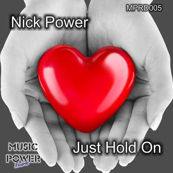 Nick Power - Just Hold On / Music Power Records