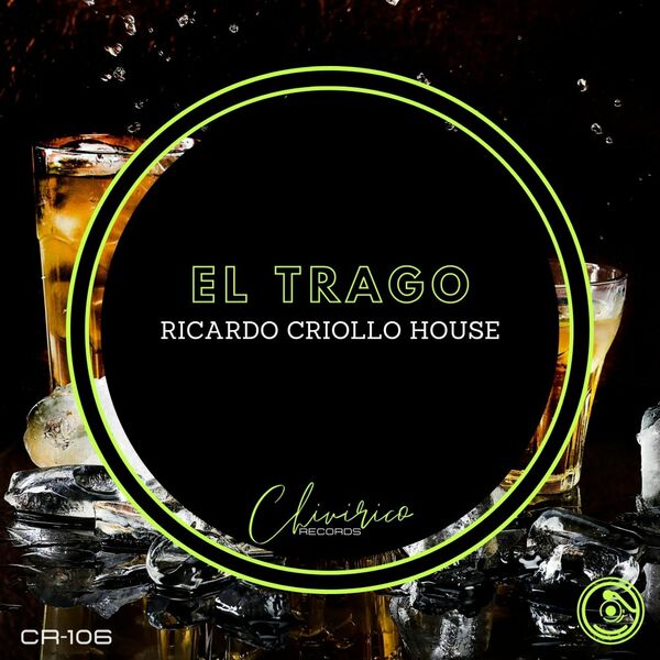 Ricardo Criollo House - El Trago / Chivirico Records