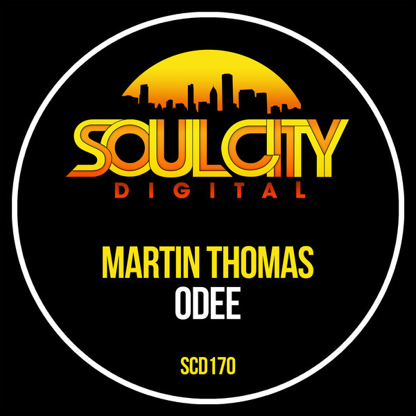 Martin Thomas - Odee / Soul City Digital