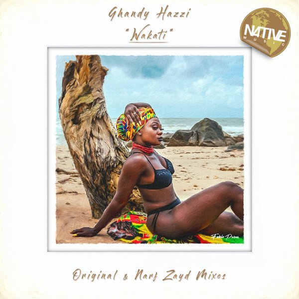 Ghandy Hazzi - Wakati / Native Music Recordings