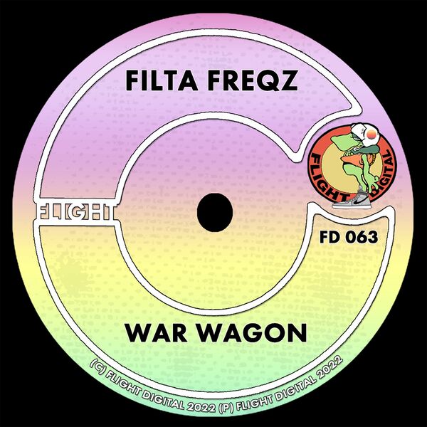 Filta Freqz - War Wagon / Flight Digital