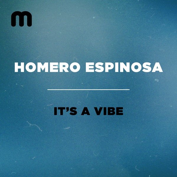 Homero Espinosa - It's A Vibe / Moulton Music