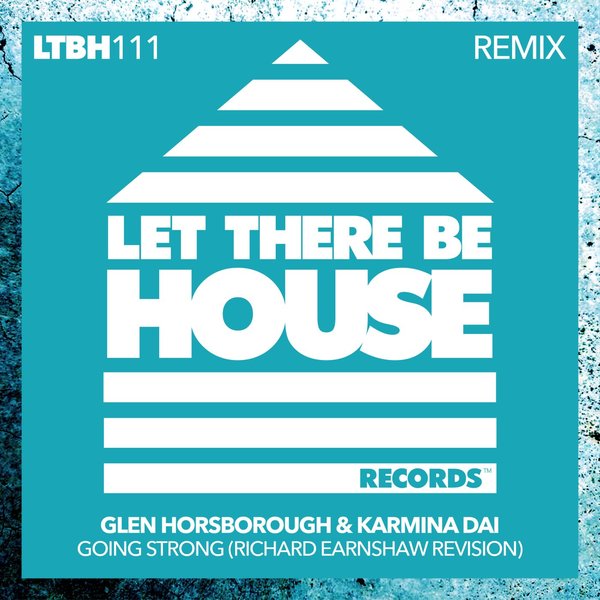 Glen Horsborough - Going Strong (Richard Earnshaw Revision) / Let There Be House Records