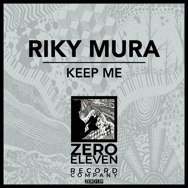 Riky Mura - Keep Me / Zero Eleven Record Company