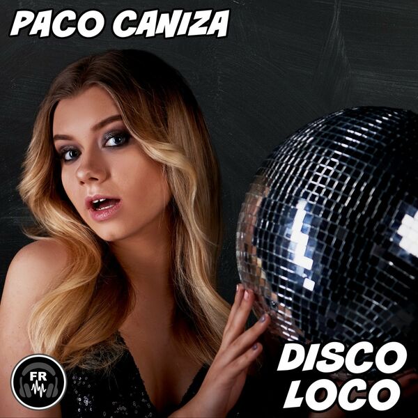 Paco Caniza - Disco Loco / Funky Revival