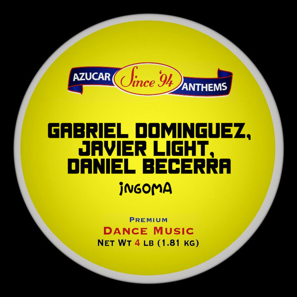 Gabriel Dominguez, Javier Light, Daniel Becerra - Ingoma / Azucar US