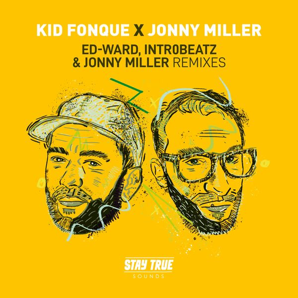 Kid Fonque & Jonny Miller - Ed-Ward, Intr0beatz & Jonny Miller Remixes / Stay True Sounds