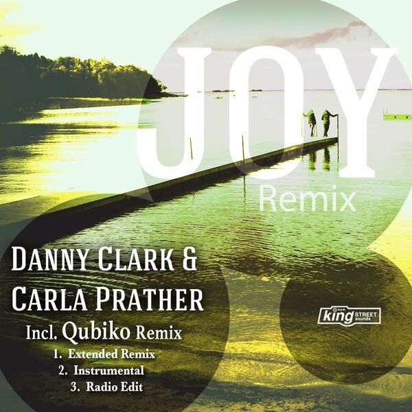 Danny Clark & Carla Prather - Joy (Remix) / King Street Sounds