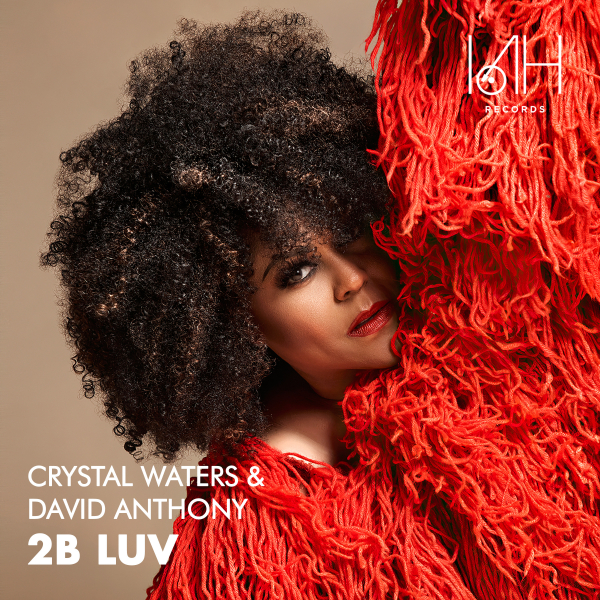 Crystal Waters & David Anthony - 2B Luv / IAH Records