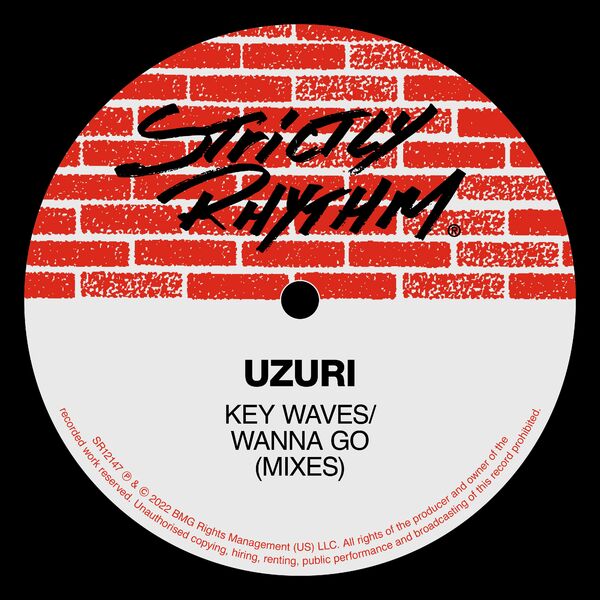 UZURI - Key Waves / Wanna Go (Mixes) / Strictly Rhythm Records
