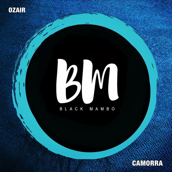 Ozair - Camorra / Black Mambo