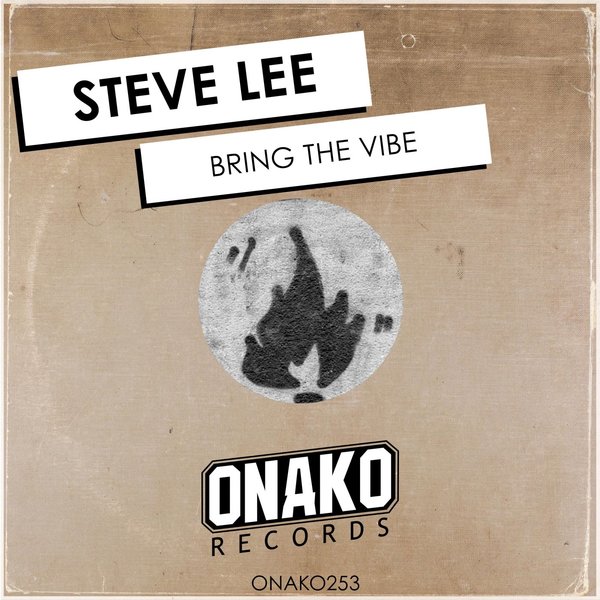 Steve Lee - Bring The Vibe / Onako Records