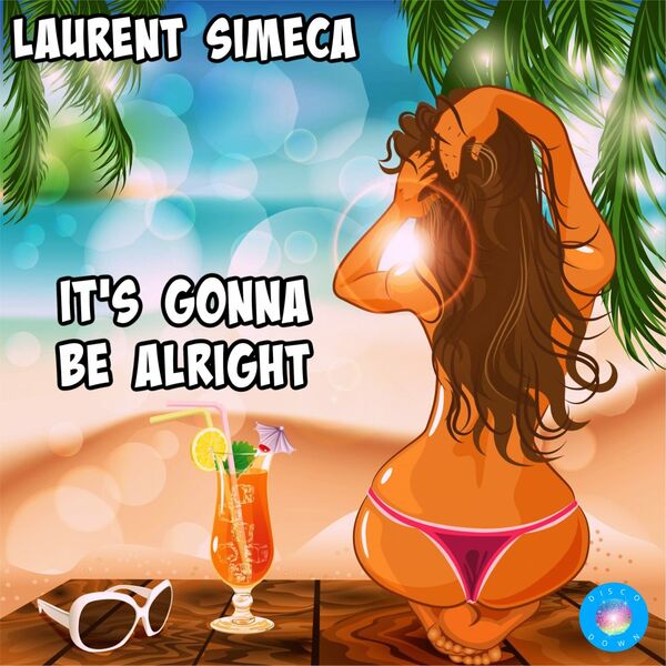 Laurent Simeca - It's Gonna Be Alright / Disco Down