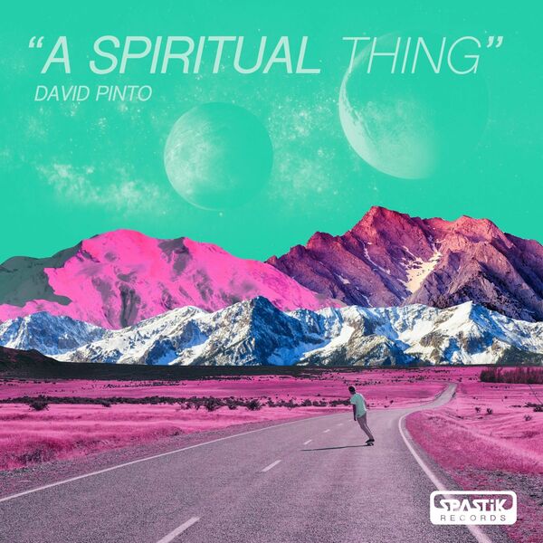 David Pinto - A Spiritual Thing EP / spastik records