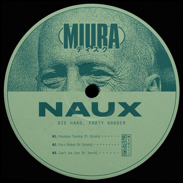 Naux - Die Hard, Party Harder / Miura Records