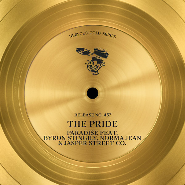 The Pride - Paradise Feat. Byron Stingily, Norma Jean, & Jasper Street Co. / Nervous