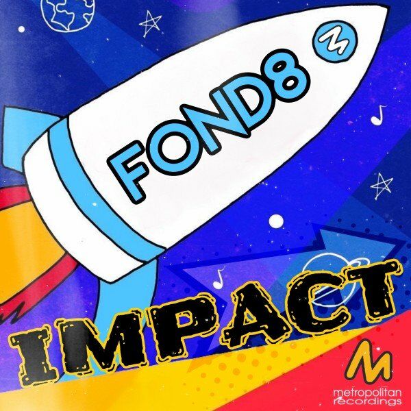 Fond8 - Impact / Metropolitan Recordings