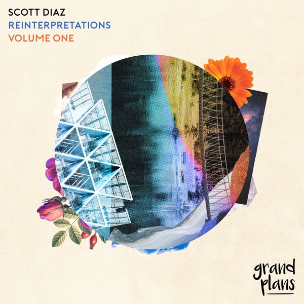 Scott Diaz - Reinterpretations, Vol. 1 / Grand Plans