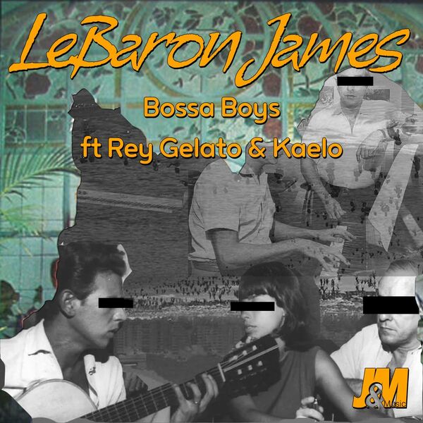 LeBaron James - Bossa Boys / J & M Music Co.