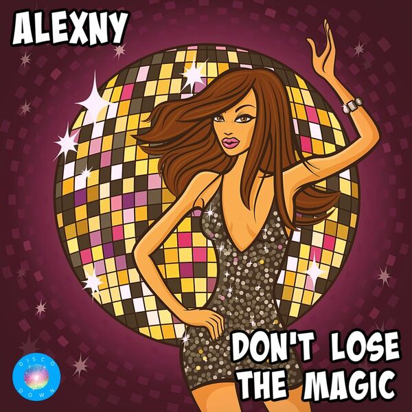 Alexny - Don't Lose The Magic / Disco Down