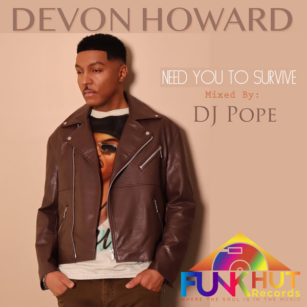 Devon Howard - Need To Survive / FunkHut Records