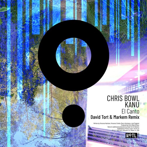 Kanu, Chris Bowl - El Canto / HoTL Records