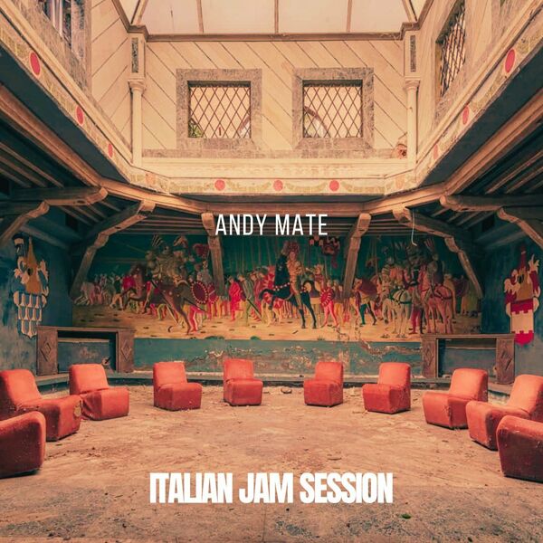 Andy Mate - Italian Jam Session / Disco Pool