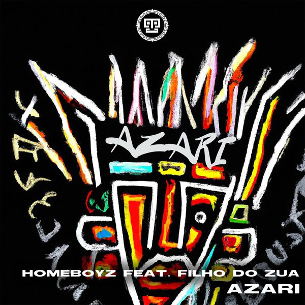 Homeboyz & Filho do Zua - Azari / Kazukuta Records