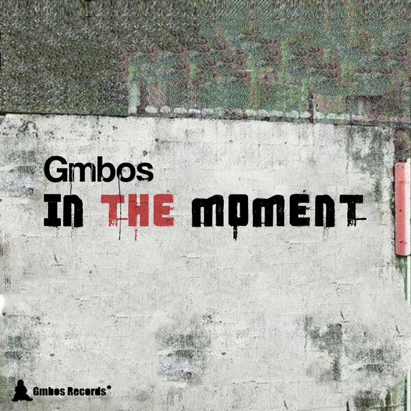Gmbos - In The Moment / Gmbos Records