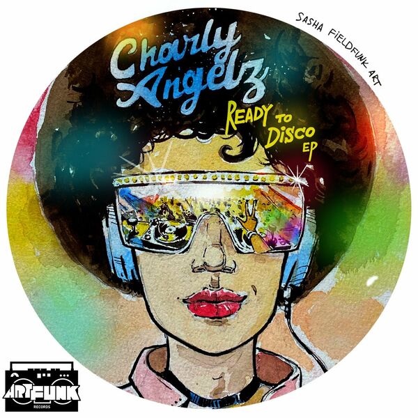 Charly Angelz - Ready To Disco EP / ArtFunk Records