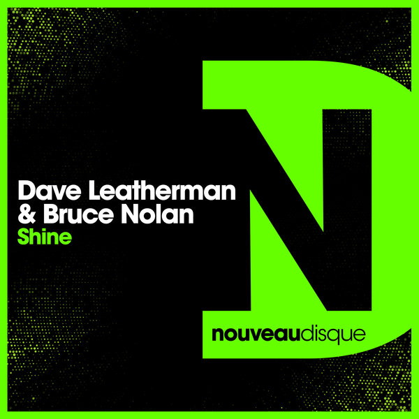 Dave Leatherman & Bruce Nolan - Shine / Nouveaudisque