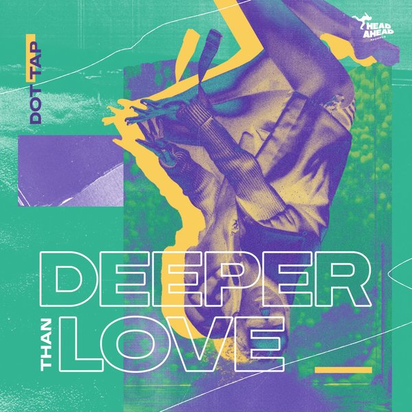 Dot Tap - Deeper Than Love EP / HeadAhead Records
