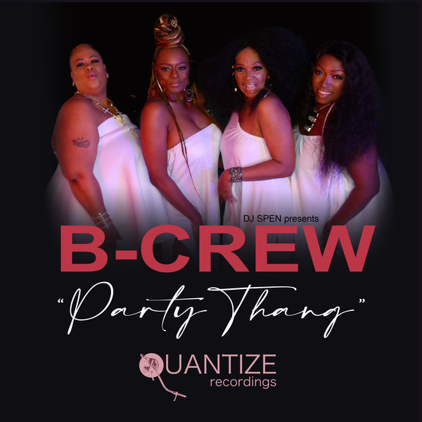 B-Crew - Party Thang / Quantize Recordings
