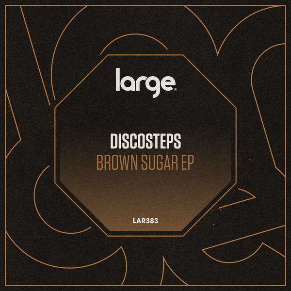 Discosteps - Brown Sugar EP / Large Music