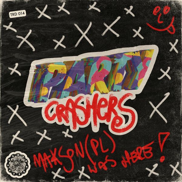 Makson (PL) - Party Crashers / That's Right Dawg Music