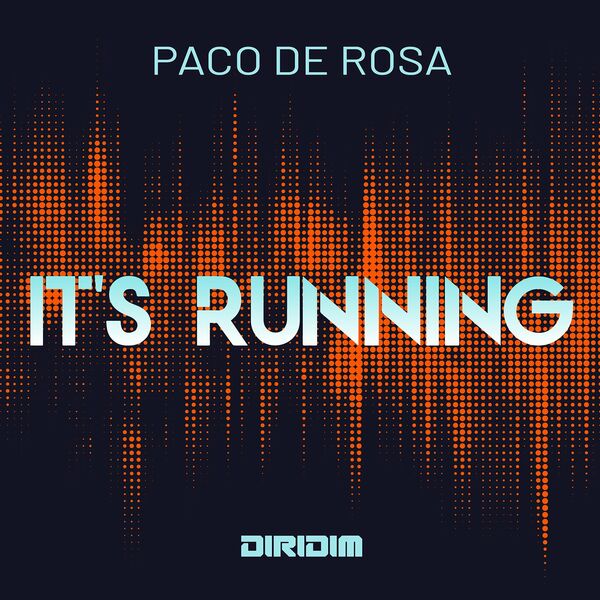 Paco De Rosa - It's Running / Diridim