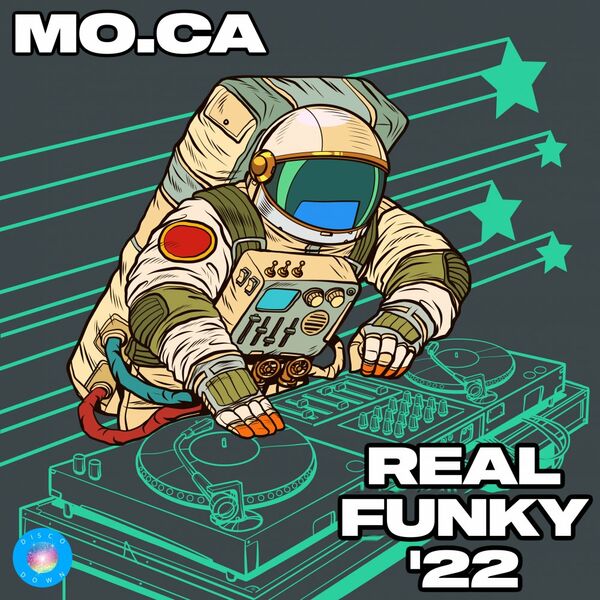 Mo.Ca - Real Funky '22 / Disco Down