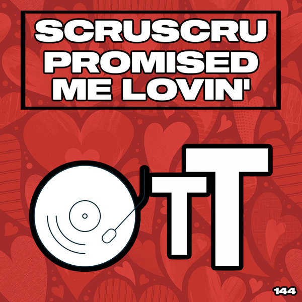 Scruscru - Promised Me Lovin' / Over The Top