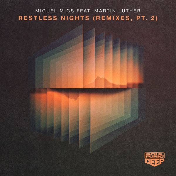 Miguel Migs feat. Martin Luther - Restless Nights Remixes part 2 / Soulfuric Deep