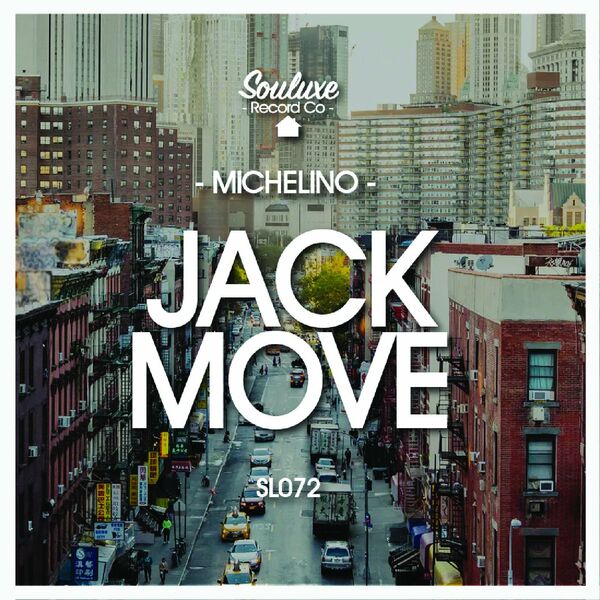 Michelino - Jack Move / Souluxe Record Co