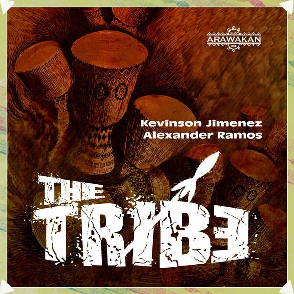 Kevinson Jimenez & Alexander Ramos - The Tribe / Arawakan