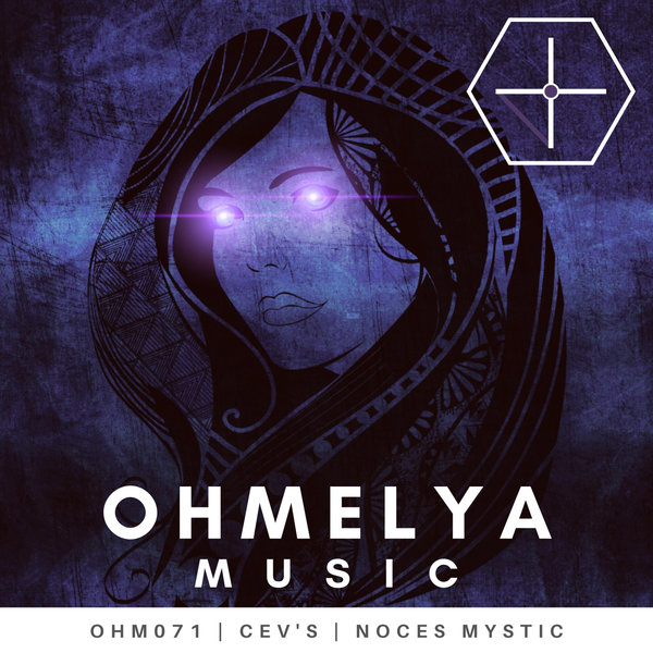 CEV's - Noces Mystic / Ohmelya Music